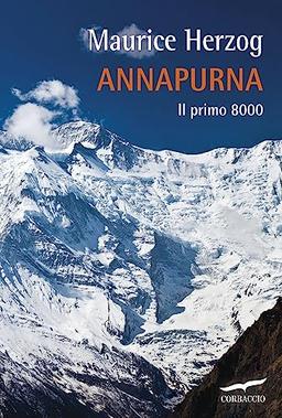 Annapurna. Il primo 8000 (Exploits)