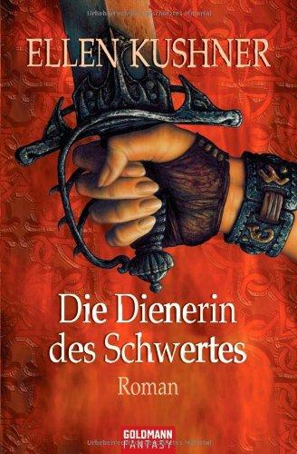 Die Dienerin des Schwertes: Roman