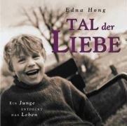 Tal der Liebe . Ein Junge entdeckt das Leben