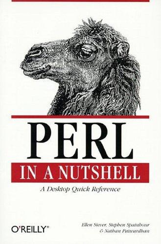 Perl in a Nutshell. A Desktop Quick Reference (In a Nutshell (O'Reilly))