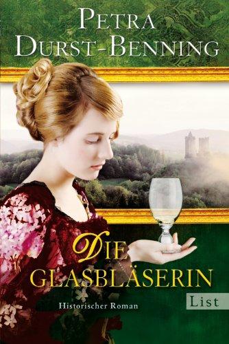 Die Glasbläserin: Historischer Roman (Die Glasbläser-Saga)