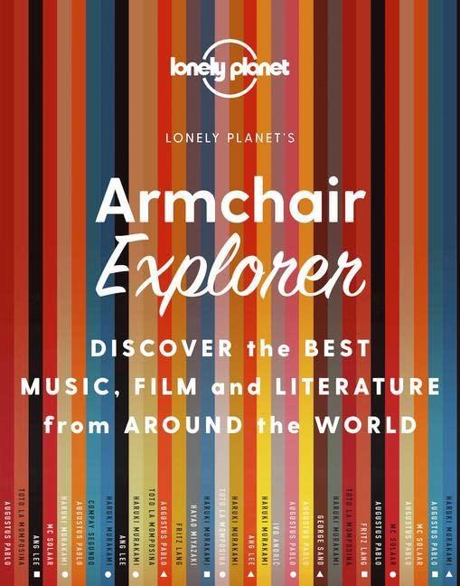 Lonely Planet's armchair explorer : discover the best music, film and literature from around the world