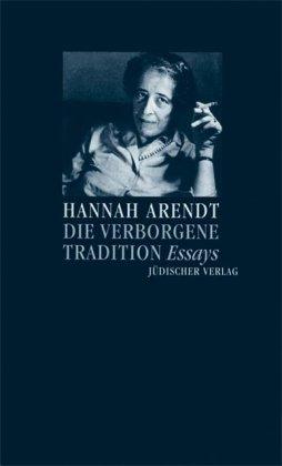 Die verborgene Tradition: Essays