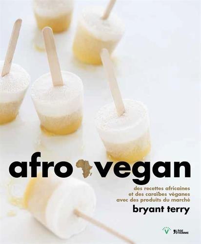 Afro-végane : des recettes africaines et caribéennes avec des produits du marché