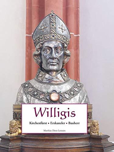 Willigis: Kirchenfürst, Erzkanzler, Bauherr