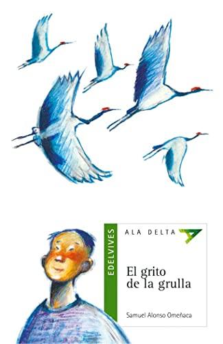 El grito de la grulla (Ala Delta - Serie verde, Band 11)