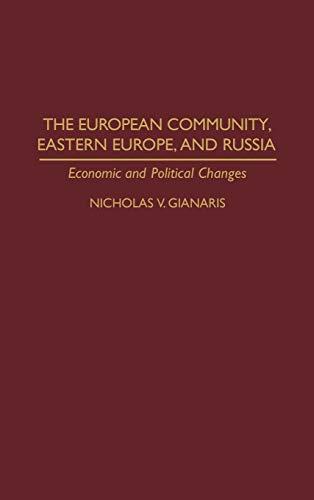 The European Community, Eastern Europe, and Russia: Economic and Political Changes (Interdependence)