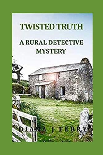 Twisted Truth: A rural detective mystery (Peter Hatherall Mystery, Band 5)