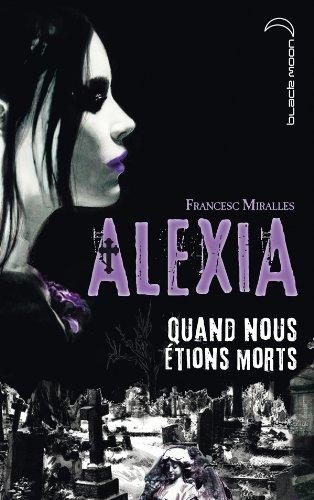 Alexia : quand nous étions morts