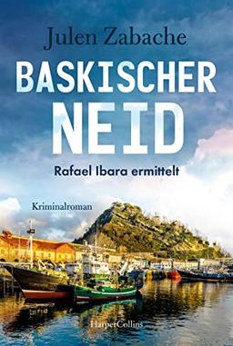 Baskischer Neid: Kriminalroman (Rafael Ibara ermittelt, Band 2)