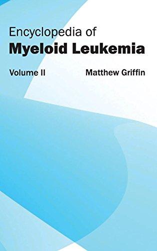 Encyclopedia of Myeloid Leukemia: Volume II