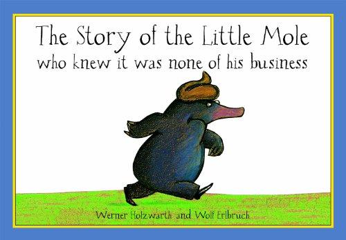 The Story of the Little Mole who knew it was None of his Business