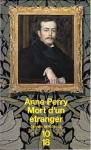 Une enquête de William Monk. Mort d'un étranger
