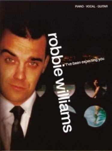 Robbie Williams - I'Ve Been Expect: (Piano, Vocal, Guitar)