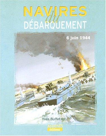 Navires du débarquement : 6 juin 1944