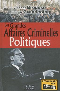 Les grandes affaires criminelles politiques