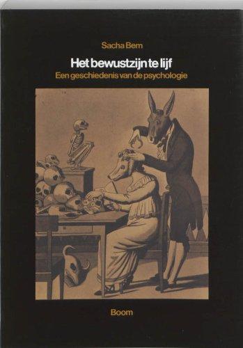 Het bewustzijn te lijf: een geschiedenis van de psychologie in samenhang met culturele en maatschappelijke ontwikkelingen van 1600 tot het begin van de 20e eeuw