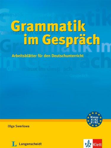 Grammatik im Gespräch: Arbeitsblätter für den Deutschunterricht