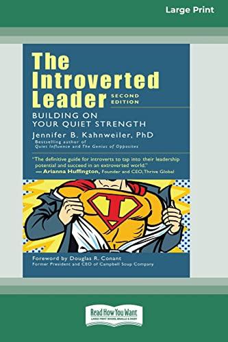 The Introverted Leader: Building on Your Quiet Strength [16 Pt Large Print Edition]