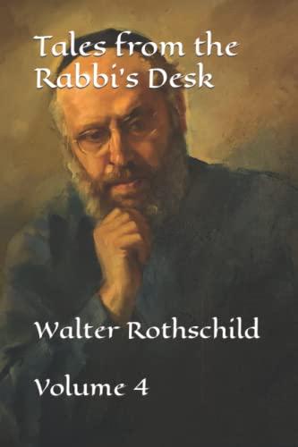 Tales from the Rabbi's Desk: Volume 4