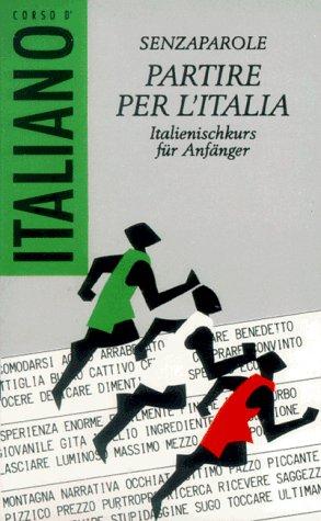 Senzaparole. Partire per l' Italia. Cassette. Italienischkurs für Anfänger.