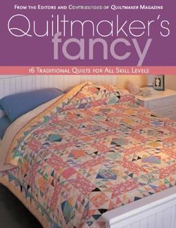 Quiltmaker's Fancy: 16 Traditional Quilts for all Skill Levels