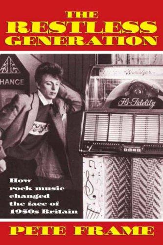 Restless Generation: How Rock Music Changed the Face of 1950s Britain