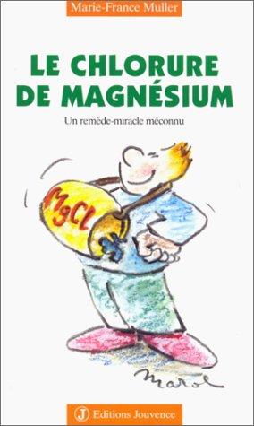 Le chlorure de magnésium : un remède-miracle méconnu