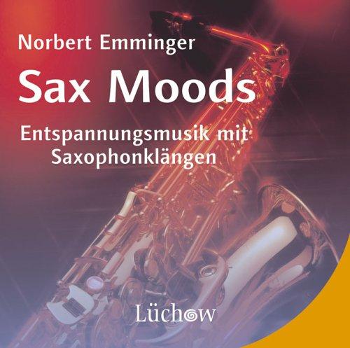 Sax Moods. CD . Entspannungsmusik mit Saxophonklängen