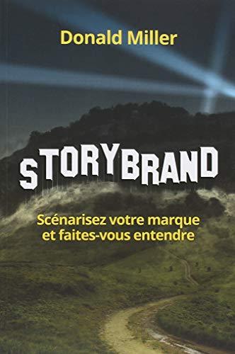 Storybrand : scénarisez votre marque et faites-vous entendre