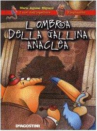 L'ombra della gallina Anacleta