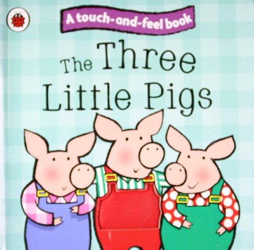 The Three Little Pigs: Ladybird Touch and Feel Fairy Tales (Ladybird Tales)