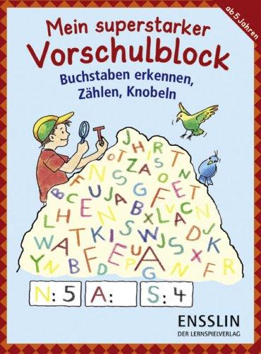 Mein superstarker Vorschulblock. Buchstaben erkennen, Zählen, Knobeln