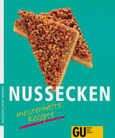 Nußecken - meisterhafte Rezepte, GU Leicht gemacht