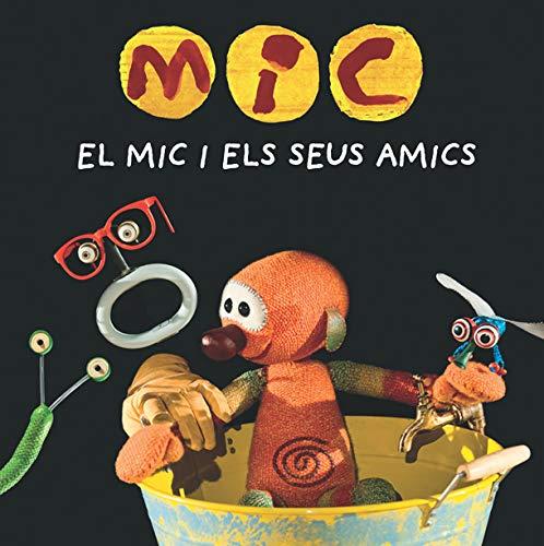 MIC. El Mic i els seus amics (Basics, Band 18)