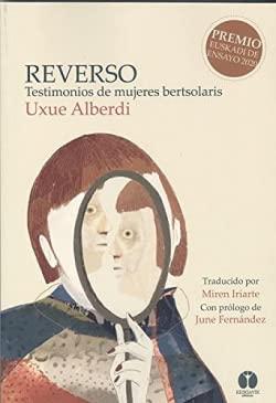 Reverso: Testimonios de mujeres bertsolaris (Entrañas, Band 2)