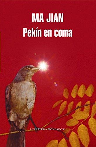 Pekín en coma (Literatura Random House, Band 376)