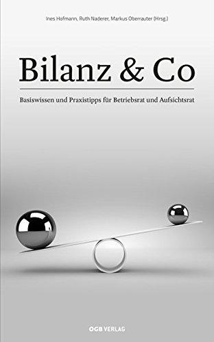 Bilanz & Co: Basiswissen und Praxistipps für Betriebsrat und Aufsichtsrat (Varia)