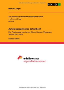 Autobiographisches Schreiben?: Zur Poetologie von Jenny Alonis Roman 'Zypressen zerbrechen nicht'