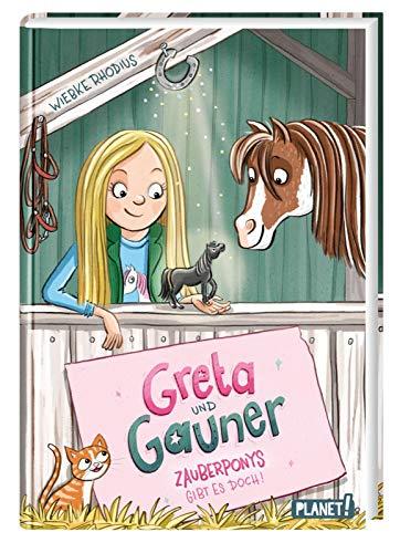 Zauberponys gibt es doch! (1) (Greta und Gauner, Band 1)