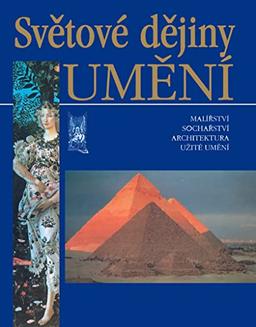 Světové dějiny umění: Malířství, sochařství, architektura, užité umění (2004)