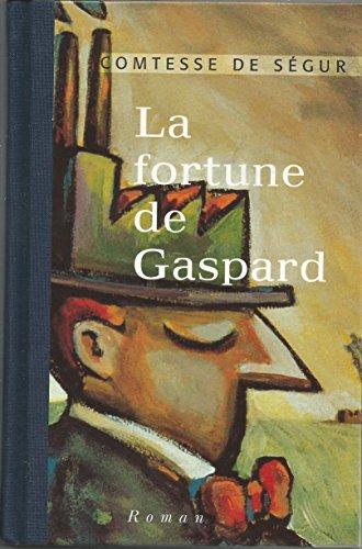 LA FORTUNE DE GASPARD.