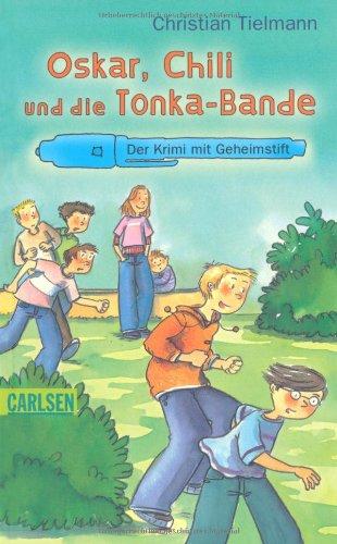 Oskar, Chili und die Tonka-Bande: Der Krimi mit Geheimstift