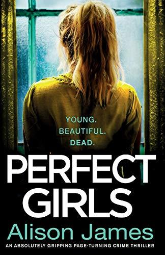 Perfect Girls: An absolutely gripping crime thriller with a nail-biting twist (Detective Rachel Prince Book 3, Band 3)