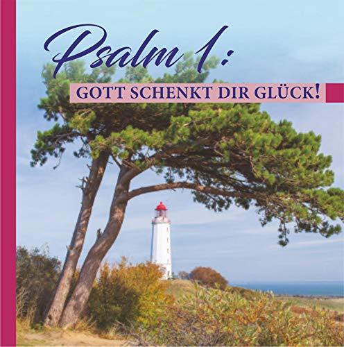 Psalm 1: Gott schenkt Dir Glück!