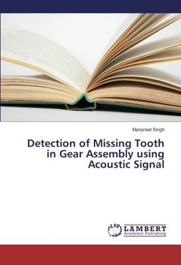 Detection of Missing Tooth in Gear Assembly using Acoustic Signal