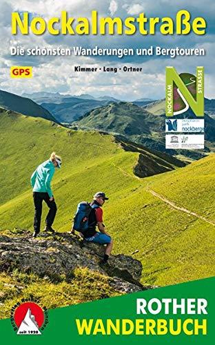 Nockalmstraße: Die schönsten Wanderungen und Bergtouren. 31 Touren. Mit GPS-Daten (Rother Wanderbuch)