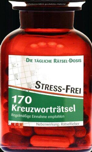 Kreuzworträtsel Stress-Frei: 170 Kreuzworträtsel