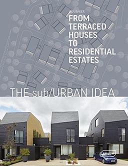 The sub/Urban Idea: From Terraced Houses to Residential Estates