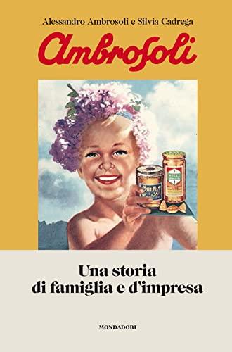 Ambrosoli. Una storia di famiglia e d'impresa (Progetti speciali Rizzoli)